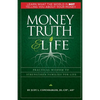 Money Truth & Life: Practical Wisdom to Strengthen Families for Life - Paperback