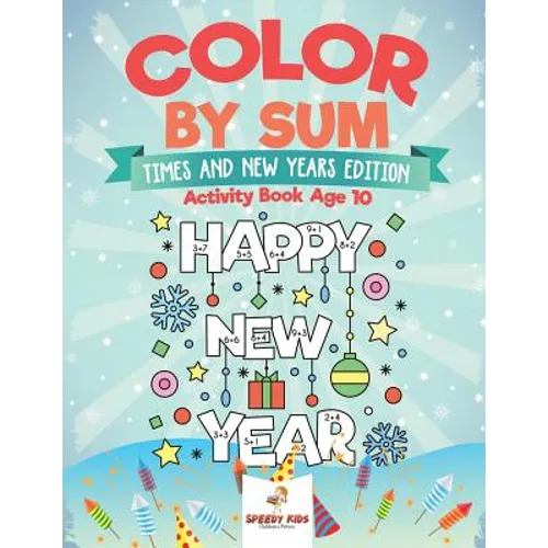 Color by Sum: Times and New Years Edition - Activity Book Age 10 - Paperback