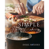 Simple Home Cooking: Your Guide to Cooking on a Budget - Paperback
