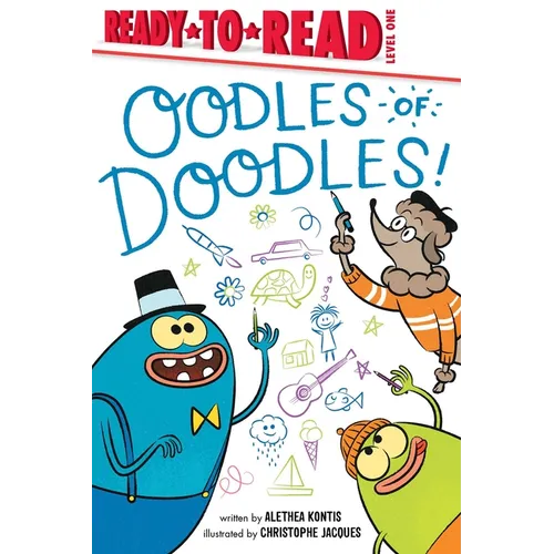 Oodles of Doodles!: Ready-To-Read Level 1 - Paperback