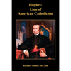 Hughes: Lion of American Catholicism - Paperback