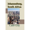 Johannesburg, South Africa: Travel and Tourism Guide - Paperback