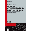 Love in Contemporary British Drama: Traditions and Transformations of a Cultural Emotion - Paperback