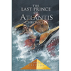 The Last Prince of Atlantis Chronicles Book I - Paperback