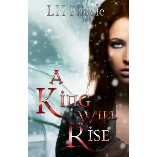 A King Will Rise: (Legendary Series #4) - Paperback
