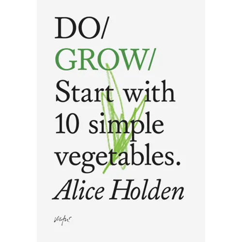 Do Grow: Start with 10 Simple Vegetables - Paperback