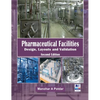 Pharmaceutical Facilities: Design, Layouts and Validation - Hardcover