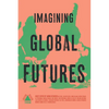 Imagining Global Futures - Paperback
