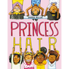 Princess Hair - Hardcover