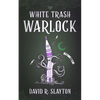 White Trash Warlock - Paperback