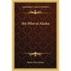 Sky Pilot of Alaska - Paperback