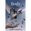 Body Never Lies: Be Bodyless - Paperback