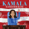 Kamala Raised Her Hand - Hardcover