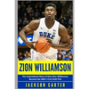 Zion Williamson: The Inspirational Story of How Zion Williamson Became the NBA's First Draft Pick - Paperback