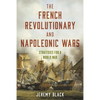 The French Revolutionary and Napoleonic Wars: Strategies for a World War - Hardcover