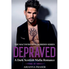 Depraved - A Dark Scottish Mafia Romance - Paperback