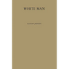 White Man: A Study of the Attitudes of Africans to Europeans in Ghana Before Independence - Hardcover