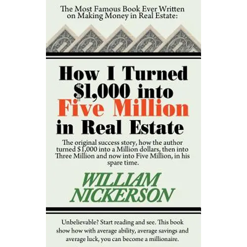 How I Turned $1,000 Into Five Million in Real Estate in My Spare Time - Hardcover
