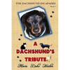 A Dachshund's Tribute - Paperback