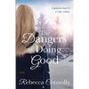 The Dangers of Doing Good - Paperback