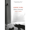 Loose Girl: A Memoir of Promiscuity - Paperback