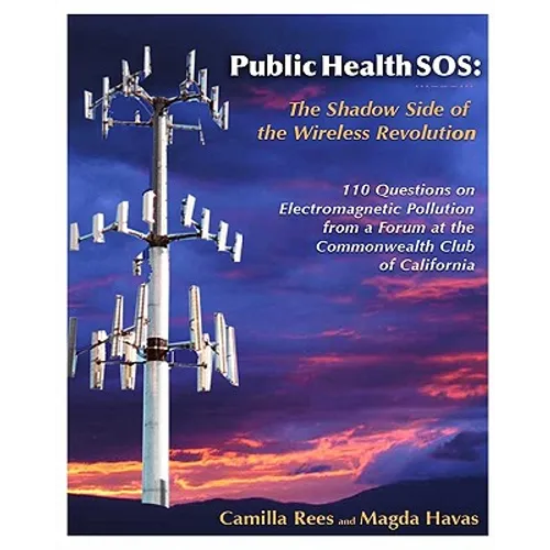Public Health Sos: The Shadow Side Of The Wireless Revolution - Paperback