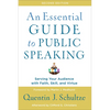 An Essential Guide to Public Speaking: Serving Your Audience with Faith, Skill, and Virtue - Paperback