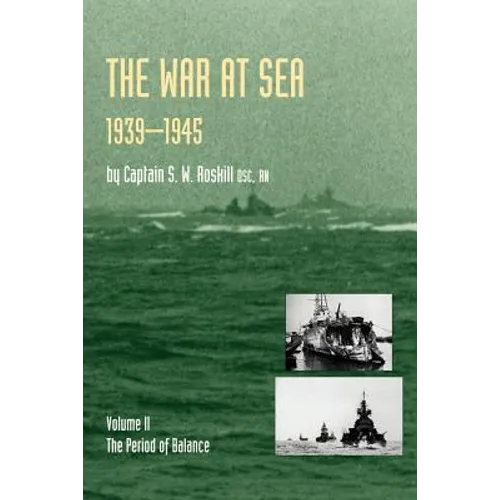 War at Sea 1939-45: Volume II the Period of Balanceofficial History of the Second World War - Paperback