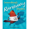 Groundhog's Runaway Shadow - Hardcover