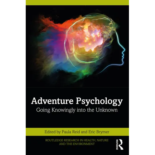 Adventure Psychology: Going Knowingly Into the Unknown - Paperback