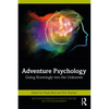Adventure Psychology: Going Knowingly Into the Unknown - Paperback