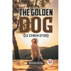 The Golden Dog (LE CHIEN D'OR) - Paperback