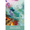 Write Free: Attracting the Creative Life - Paperback