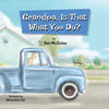Grandpa, Is That What You Do? - Paperback