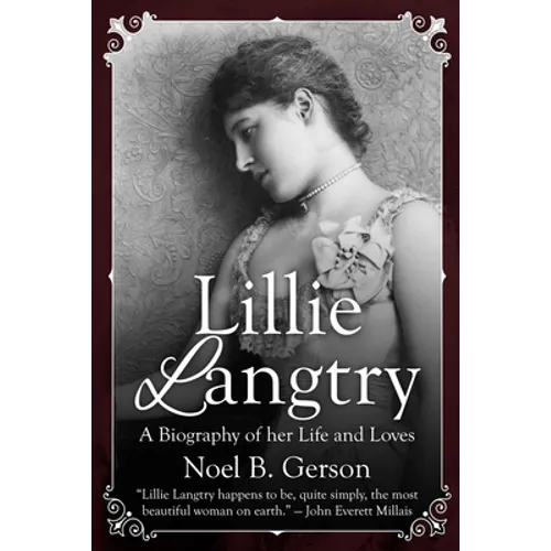 Lillie Langtry: A Biography of her Life and Loves - Paperback