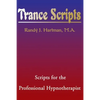 Trance Scripts: Scripts for the Professional Hypnotherapist - Paperback