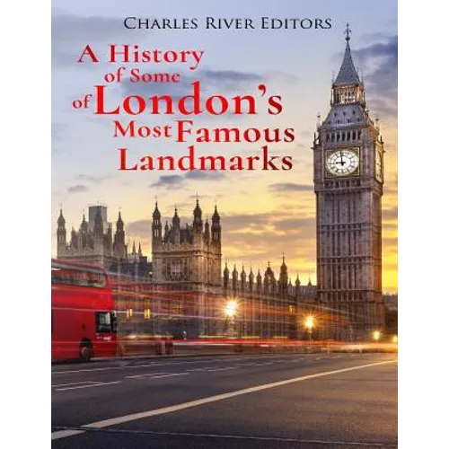 A History of Some of London's Most Famous Landmarks - Paperback