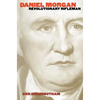 Daniel Morgan: Revolutionary Rifleman - Paperback