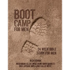 Boot Camp For Men: 24 Week Bible Study For Men - Paperback