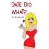 Date Did What? - Paperback