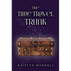 The Time Travel Trunk - Paperback