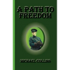 A Path to Freedom - Hardcover