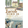 The Jacob Ford Jr. Mansion: The Storied History of a New Jersey Home - Hardcover