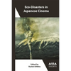 Eco-Disasters in Japanese Cinema - Paperback
