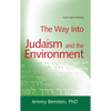 The Way Into Judaism and the Environment - Paperback