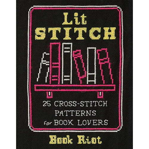 Lit Stitch: 25 Cross-Stitch Patterns for Book Lovers - Paperback