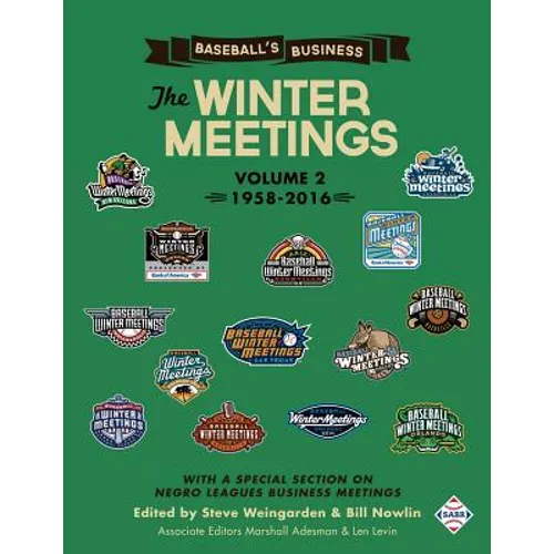 Baseball's Business: The Winter Meetings: 1958-2016 (Volume Two) - Paperback