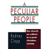 A Peculiar People: The Church as Culture in a Post-Christian Society - Paperback