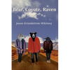 Bear, Coyote, Raven - Paperback