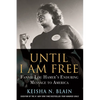 Until I Am Free: Fannie Lou Hamer's Enduring Message to America - Paperback